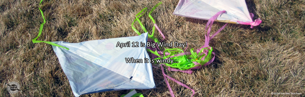 Writing Prompt for April 12: Wind – For the Teachers